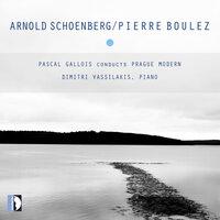 Schoenberg: Verklärte Nacht - Boulez: Dérive I & Piano Sonata No. 3