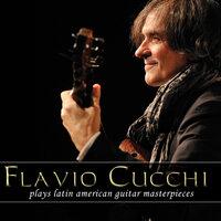 Flavio Cucchi plays Latin American Guitar Masterpieces