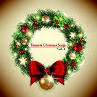 Timeless Christmas Songs, Vol. 4