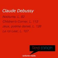 Red Edition - Debussy: Children's Corner, L. 113 & Jeux, poème dansé, L. 126