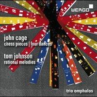 Cage: Chess Pieces & Four Dances - Johnson: Rational Melodies
