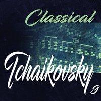 Classical Tchaikovsky 9