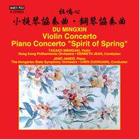 Mingxin Du: Violin Concerto & Piano Concerto "Spirit of Spring"