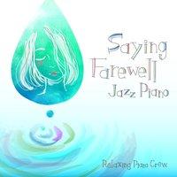 Saying Farewell - Jazz Piano