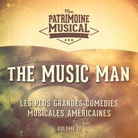Les plus grandes comédies musicales américaines, Vol. 18 : The Music Man