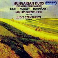 Liszt: Grand Duo Concertant / Kodaly: Epigrammak (Epigrams) / Dohnanyi: Ruralia Hungarica