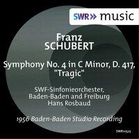 Schubert: Symphony No. 4 in C Minor, D. 417 "Tragic"