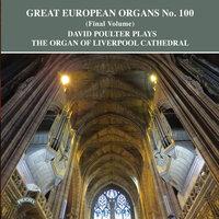 Great European Organs, Vol. 100