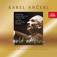 Ančerl Gold Edition 35. Vycpálek: Cantanta of the Last Things of Man - Ostrčil: Suite C Minor