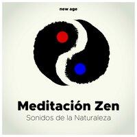Meditación Zen - Sonidos de la Naturaleza
