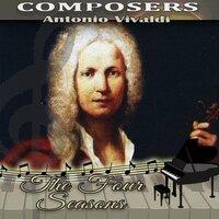 Antonio Vivaldi: Composers. The Four Seasons