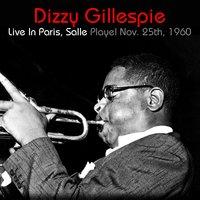 Dizzy Gillespie: Live In Paris, Salle Playel Nov. 25th, 1960