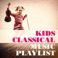 Kids Classical Music Playlist