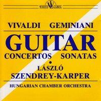 Vivaldi, Geminiani: Guitar Concertos and Sonatas