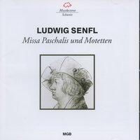 Senfl: Missa Paschalis und Motetten