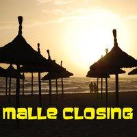 Malle Closing