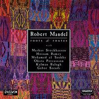 Mandel: Roots and Routes / Newsic / Send A Little Sand / Guembri / David Street