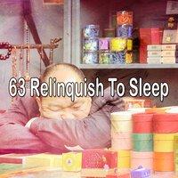 63 Relinquish to Sleep