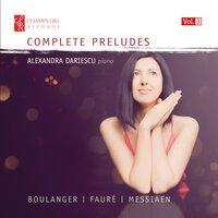 Boulanger, Fauré & Messiaen: Complete Preludes, Vol. 3