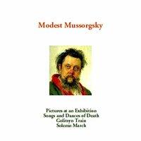Mussorgsky: Pictures at an Exhibition, Songs & Dances of Death, Golitsyn Train & The Capture of Kars