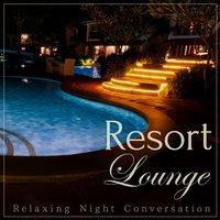 Resort Lounge - Relaxing Night Conversation