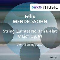Mendelssohn: String Quintet No. 2 in B-Flat Major, Op. 87, MWV R33