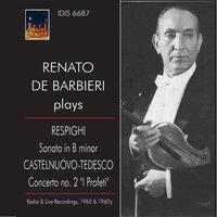 Respighi: Violin Sonata in B Minor - Castelnuovo-Tedesco: Violin Concerto No. 2