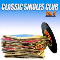 Classic Singles Club, Vol. 5 - 50 Original Recordings