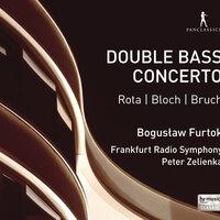 Rota, Bloch & Bruch: Music for Double Bass & Orchestra