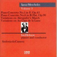 Moscheles: Piano Concerto Nos. 1 and 6, Variations on Alexander's March & Variations on Au Clair de la Lune