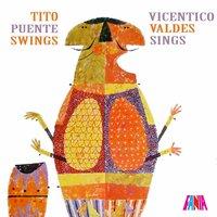 Tito Puente Swings & Vicentico Valdes Sings