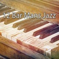 12 Bar Mans Jazz