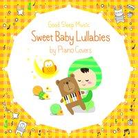 Sweet Baby Lullabies: Disney/Studio Ghibli Songs - Good Sleep Music for Babies by Piano Covers