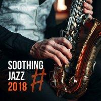 #Soothing Jazz 2018