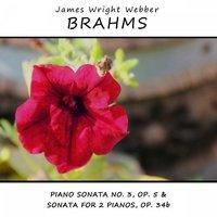 Brahms: Piano Sonata No. 3, Op. 5 & Sonata for 2 Pianos, Op. 34b