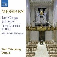 Messiaen: Les corps glorieux, I/20 & Messe de la Pentecôte, I/36