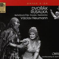 Dvořák: Rusalka, Op. 114, B. 203