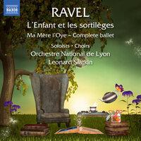Ravel: L'enfant et les sortilèges, M. 71 & Ma mère l'oye, M. 62