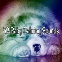 52 Baby Calming Sounds