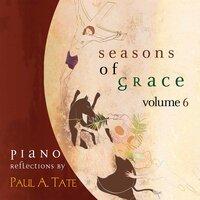 Seasons of Grace, Vol. 6