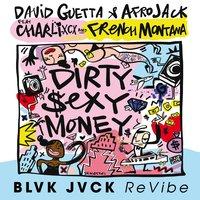Dirty Sexy Money  [BLVK JVCK ReVibe]