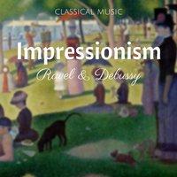 Impressionism: Ravel & Debussy