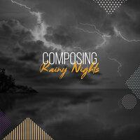 #15 Composing Rainy Nights for Natural Relaxation & Meditation
