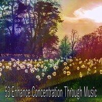 53 Enhance Concentration Through Music