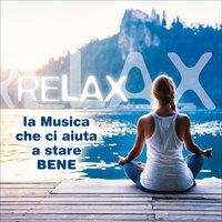 Relax La Musica Che Ci Aiuta a Stare Bene