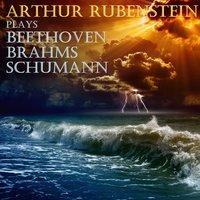 Rubenstein Plays Beethoven, Brahms and Schumann
