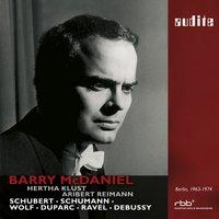 Barry McDaniel sings Schubert, Schumann, Wolf, Duparc, Ravel & Debussy