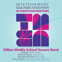 2018 Texas Music Educators Association (TMEA): Killian Middle School Honors Band