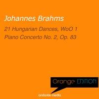 Orange Edition - Brahms: 21 Hungarian Dances, WoO 1 & Piano Concerto No. 2, Op. 83