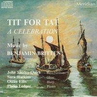Britten: Tit for Tat - A Celebration